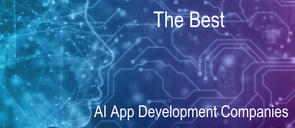 The Best 10 AI App Development Companies