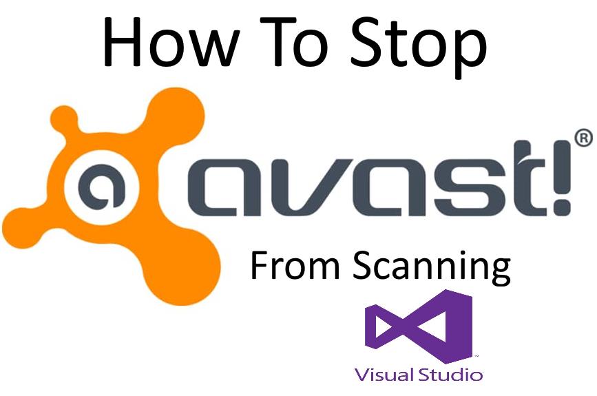 stop avast from scanning visual studio