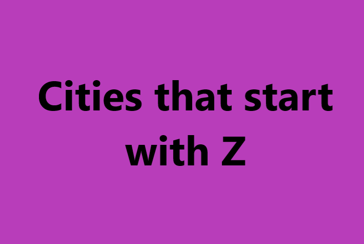 Cities that start with Z