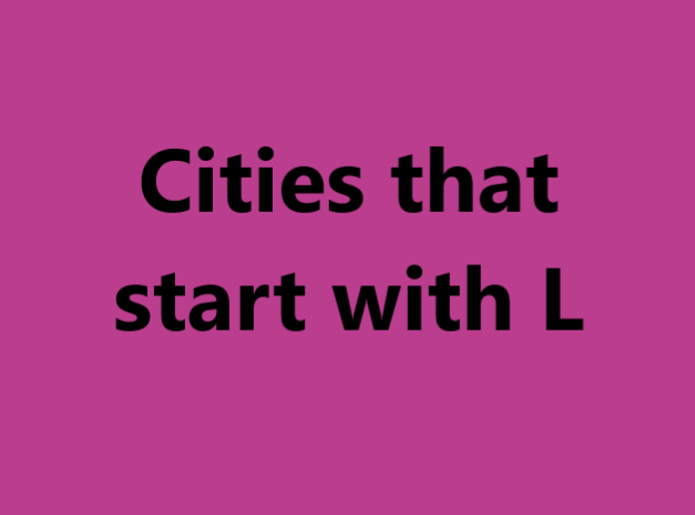 Cities that start with L