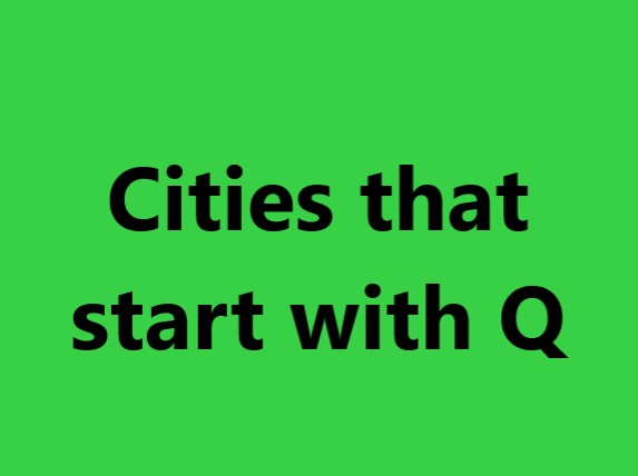 cities that start with q
