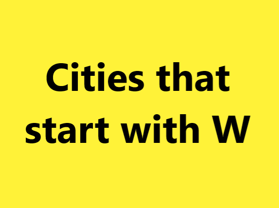 cities that start with w