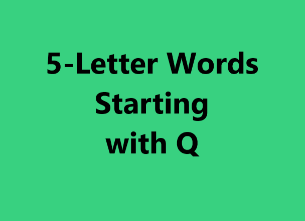 5 letter words starting with q