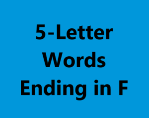 5 letter words ending in f