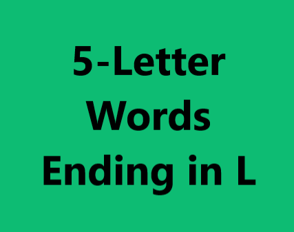 5 letter words ending in l